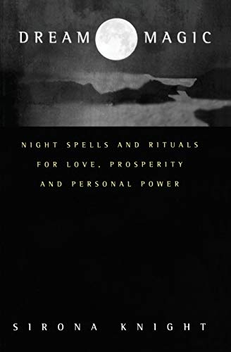 Beispielbild fr Dream Magic: Night Spells and Rituals for Love, Prosperity and Personal Power zum Verkauf von SecondSale