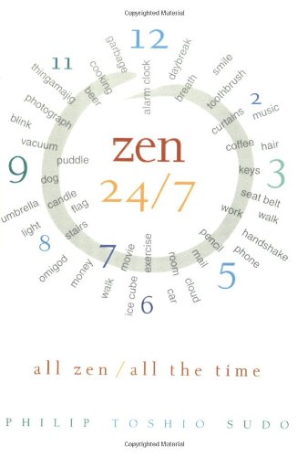 Imagen de archivo de Zen 24/7 : All Zen, All the Time a la venta por Better World Books