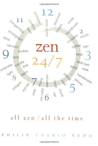 Stock image for Zen 24/7: All Zen, All the Time for sale by Discover Books