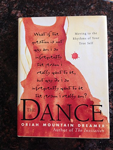 9780062516930: The Dance: Moving to the Rhythms of Your True Self