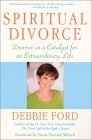 9780062516961: Spiritual Divorce: Divorce As a Catalyst for an Extraordinary Life