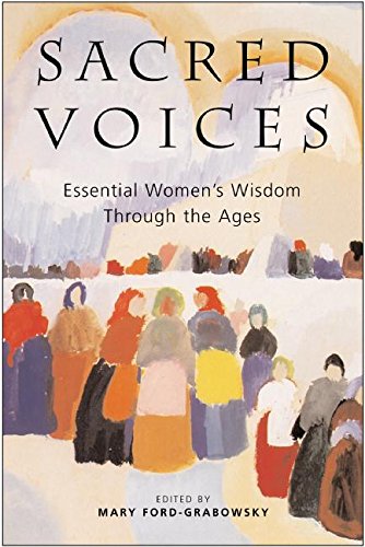 Stock image for Sacred Voices: Essential Women's Wisdom Through the Ages for sale by Orion Tech
