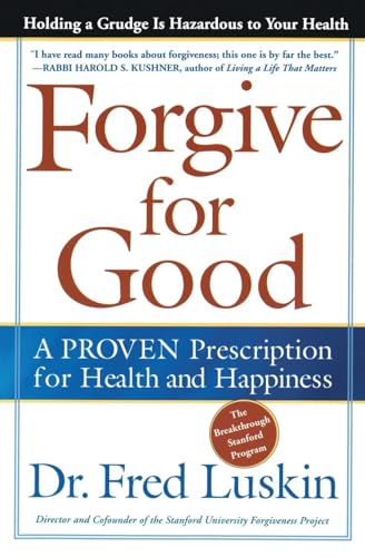 Beispielbild fr Forgive for Good: A Proven Prescription for Health and Happiness zum Verkauf von Wonder Book