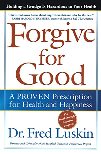 9780062517210: Forgive for Good: A Proven Prescription for Health and Happiness