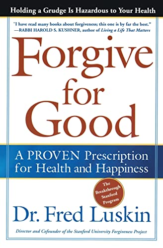 9780062517210: Forgive for Good: A PROVEN Prescription for Health and Happiness