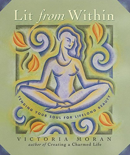 9780062517333: Lit From Within: Tending Your Soul For Lifelong Beauty