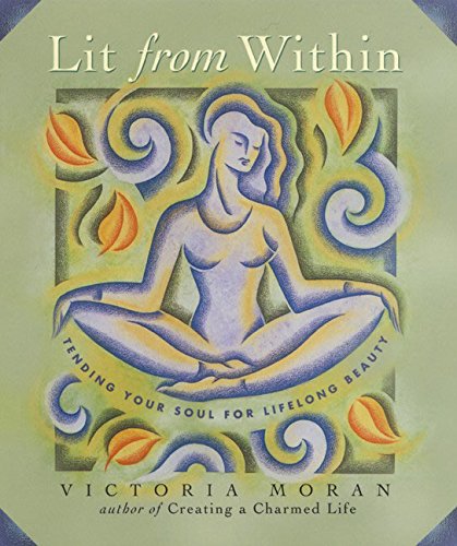 9780062517333: Lit from Within: Tending Your Soul for Lifelong Beauty