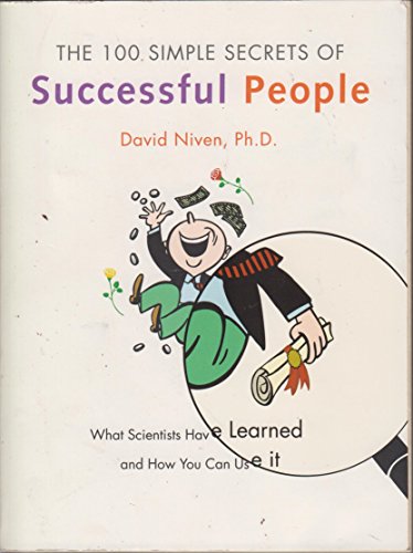 Beispielbild fr The 100 Simple Secrets of Successful People: What Scientists Have Learned and How You Can Use It zum Verkauf von Wonder Book
