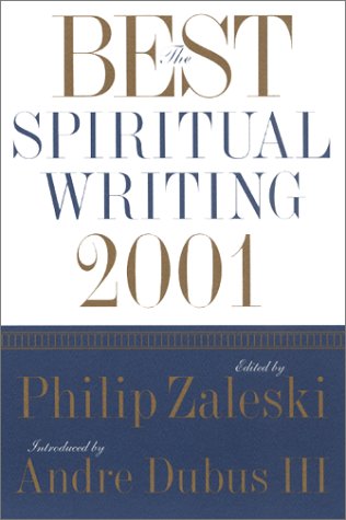 Stock image for The Best Spiritual Writing 2001 for sale by Wonder Book