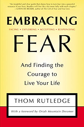 Stock image for Embracing Fear: and Finding the Courage to Live Your Life for sale by Wonder Book