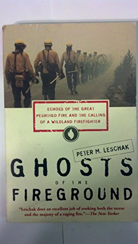 9780062517784: Ghosts of the Fireground: Echoes of the Great Peshtigo Fire and the Calling of a Wildland Firefighter (HarperCollins Pbk)