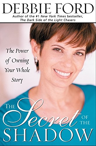 9780062517821: The Secret of the Shadow: The Power of Owning Your Whole Story