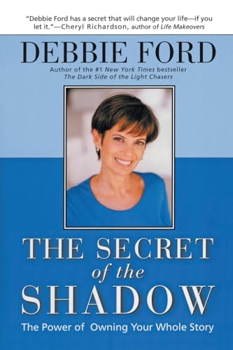 9780062517838: The Secret of the Shadow: The Power of Owning Your Story