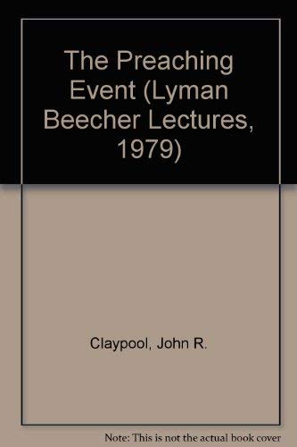 Beispielbild fr The Preaching Event (Lyman Beecher Lectures) zum Verkauf von Wonder Book