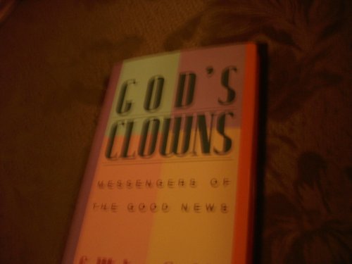 Stock image for God's Clowns: Messengers of the Good News for sale by SecondSale