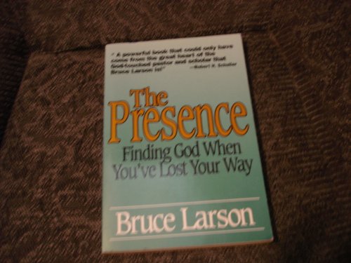 Beispielbild fr The Presence: Finding God When You'Ve Lost Your Way zum Verkauf von Wonder Book