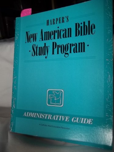 Harper's New American Bible Study Program: Administrative Guide (9780062538574) by Campbell, James P.; Campbell