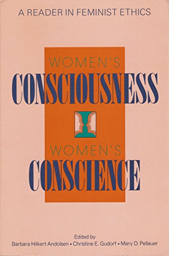 Imagen de archivo de Women's Consciousness, Women's Conscience: A Reader in Feminist Ethics a la venta por HPB-Movies