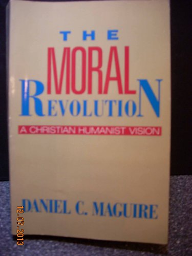 Stock image for The Moral Revolution for sale by Better World Books