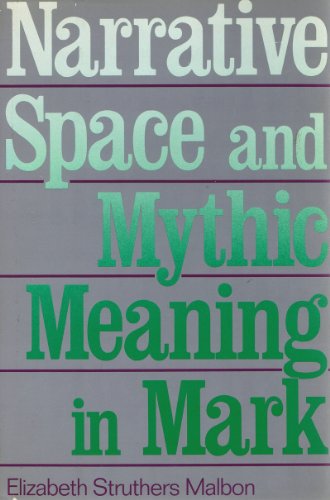 Stock image for Narrative Space and Mythic Meaning in Mark for sale by Curious Book Shop