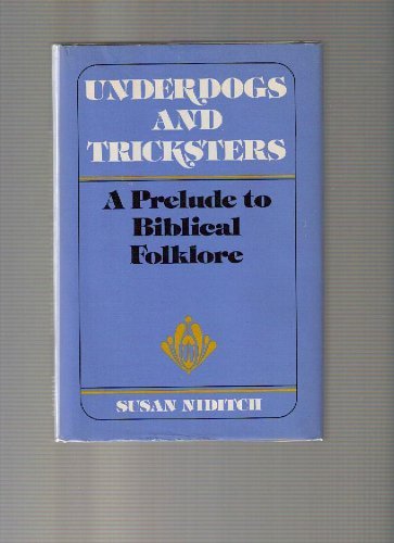 Stock image for Underdogs and Tricksters: A Prelude to Biblical Folklore for sale by ThriftBooks-Atlanta