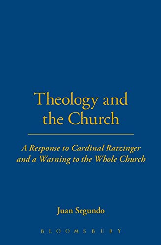 Beispielbild fr Theology and the Church: A Response to Cardinal Ratzinger and a Warning to the Whole Church zum Verkauf von WorldofBooks