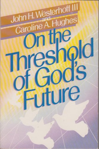 Beispielbild fr On the Threshold of God's Future/Pbn 8507 zum Verkauf von Ergodebooks