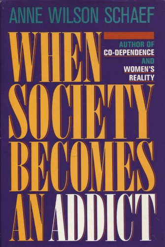 Stock image for When Society Becomes an Addict for sale by Better World Books: West