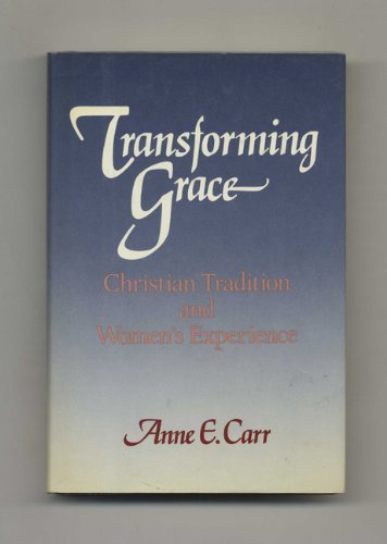 Beispielbild fr Transforming grace: Christian tradition and women's experience zum Verkauf von Wonder Book