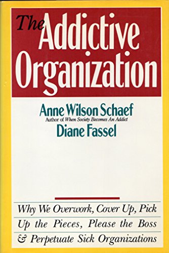 9780062548412: Addictive Organization