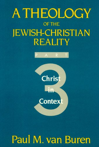 Stock image for Theology of the Jewish-Christian Reality: Part 3: Christ in Context for sale by ThriftBooks-Dallas