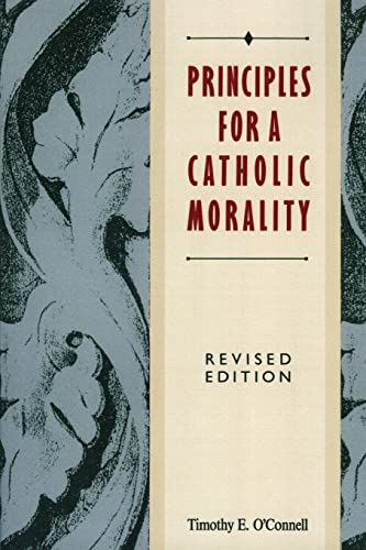 Stock image for Principles for a Catholic Morality: Revised Edition for sale by Your Online Bookstore