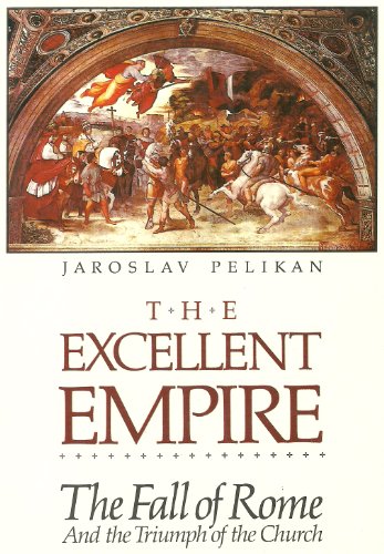 9780062548672: The Excellent Empire: The Fall of Rome and the Triumph of the Church