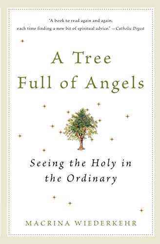 9780062548689: A Tree Full of Angels: Seeing the Holy in the Ordinary