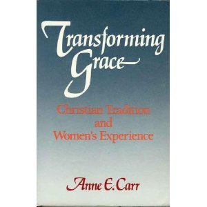 Beispielbild fr Transforming Grace: Christian Tradition and Women's Experience zum Verkauf von Wonder Book