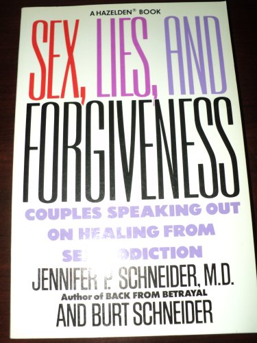 Beispielbild fr Sex Lies and Forgiveness: Couples Speaking Out on Healing from Sex Addiction zum Verkauf von Half Price Books Inc.