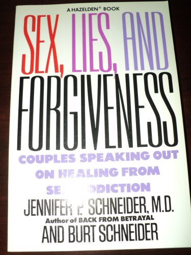 Stock image for Sex Lies and Forgiveness: Couples Speaking Out on Healing from Sex Addiction for sale by Half Price Books Inc.