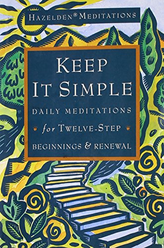 9780062554000: Keep It Simple: Daily Meditations for Twelve-Step Beginnings and Renewal (Hazelden Meditation Series)