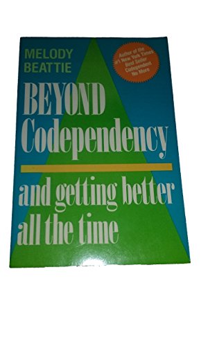 9780062554185: Beyond Codependency and Getting Better All the Time