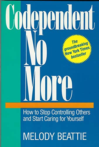 Imagen de archivo de Codependent No More : How to Stop Controlling Others and Start Caring for Yourself a la venta por Jenson Books Inc