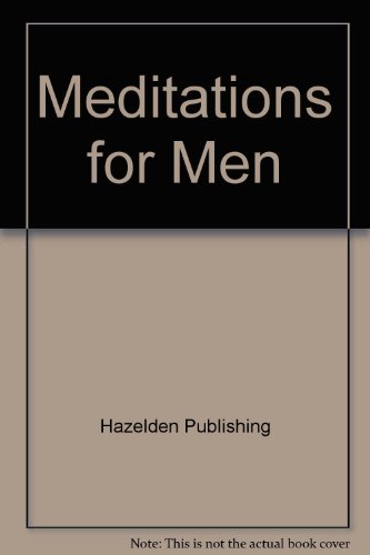 Beispielbild fr Meditations for Men: Touchstones / The Promise of a New Day / The Love Book / Night Light / Today's Gift - The Hazelden Meditation Series for Men zum Verkauf von THE OLD LIBRARY SHOP