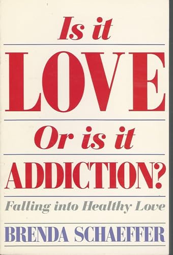 Imagen de archivo de Is It Love or Is It Addiction? a la venta por Better World Books