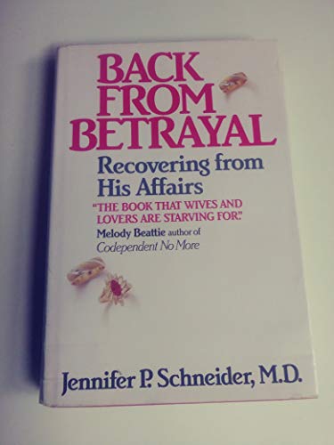 Stock image for Back from Betrayal : Surviving His Affairs for sale by Better World Books: West