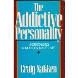 Stock image for The Addictive Personality: Understanding Compulsion In Our Lives for sale by SecondSale