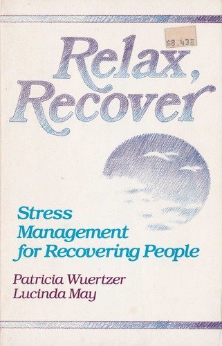 9780062554925: Relax Recover Stress Management for Recovering People