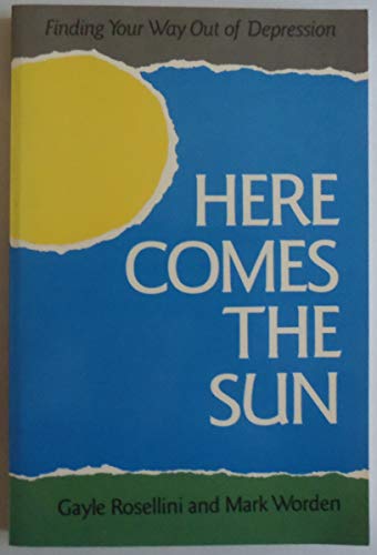 9780062554932: Here Comes the Sun : Finding Your Way out of Depression