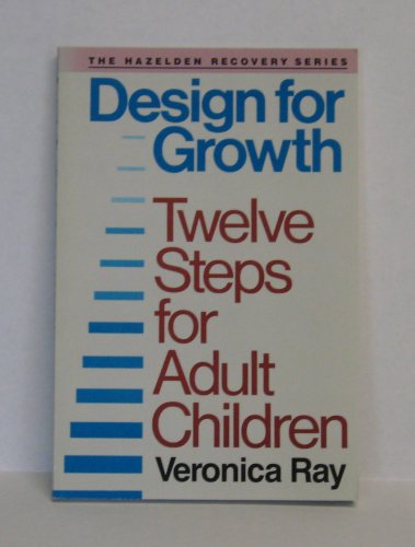 9780062554987: Design for Growth: Twelve Steps for Adult Children