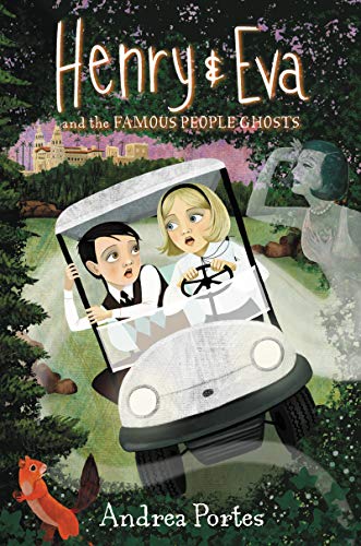 9780062560049: Henry & Eva and the Famous People Ghosts