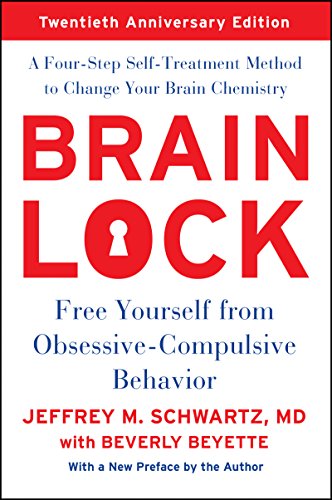Stock image for Brain Lock, Twentieth Anniversary Edition: Free Yourself from Obsessive-Compulsive Behavior for sale by KuleliBooks
