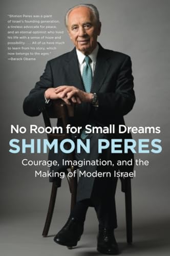 9780062561459: No Room For Small Dreams: Courage, Imagination, and the Making of Modern Israel